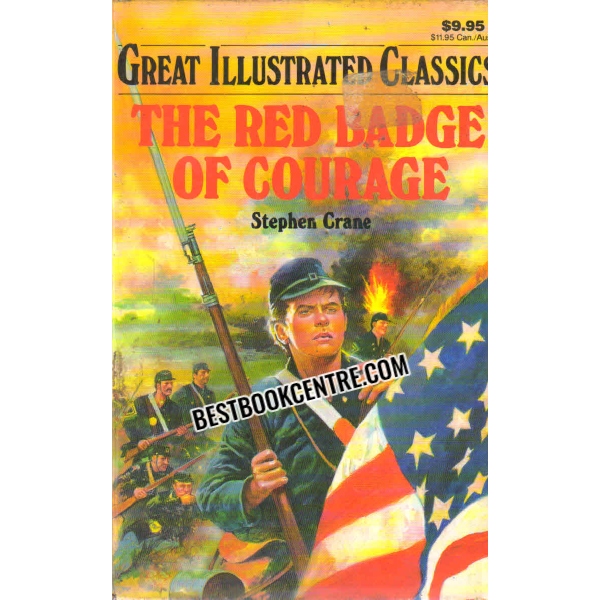 THE RED BADGE OF COYRAGE Great Illustrated Classics