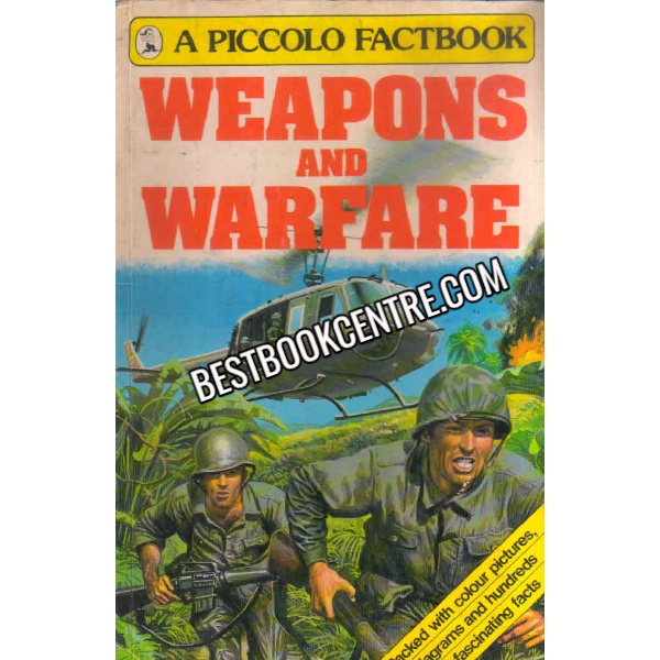 Weapons And Warefare A piccolo factbook