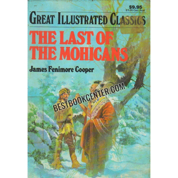 the last of the mohicans Great Illustrated Classics