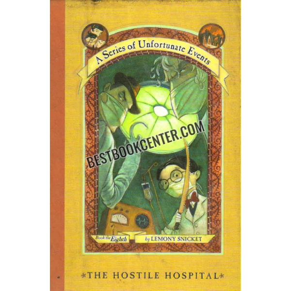a series of unfortunate events the hostile hospital #8