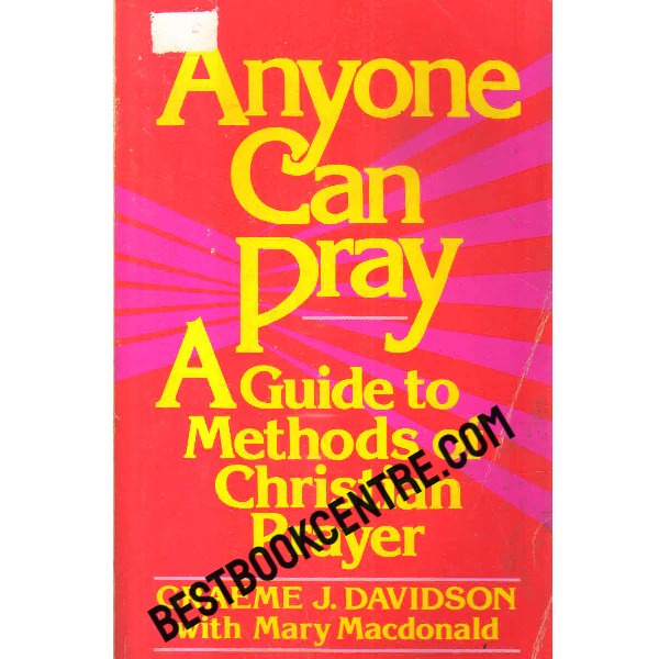 anyone can pray a guide to methods of christian prayer