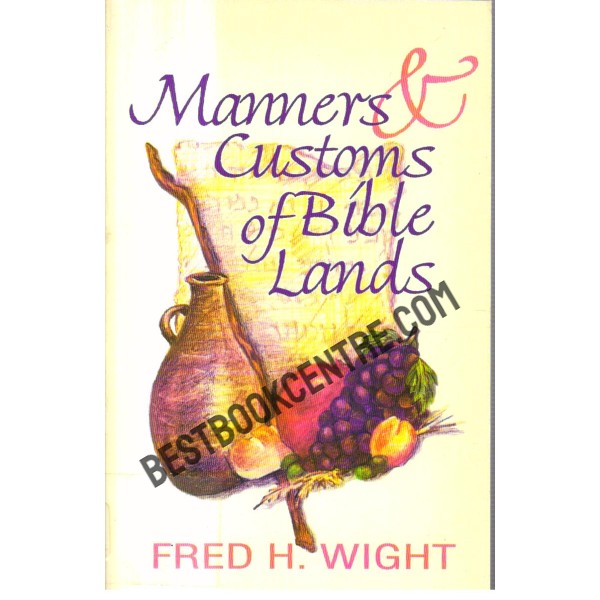Manners and Customs of Bible Lands