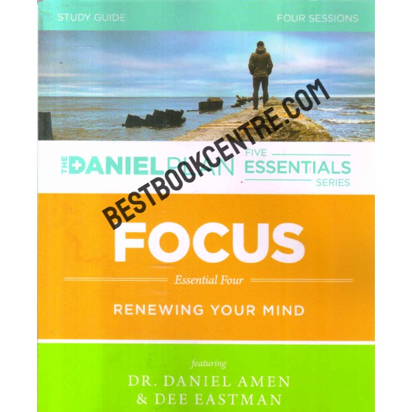 Focus Study Guide: Renewing Your Mind (The Daniel Plan Essentials Series)