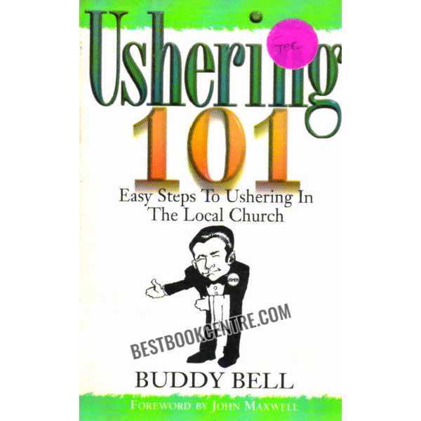 Ushering 101 easy steps to ushering in the local church 