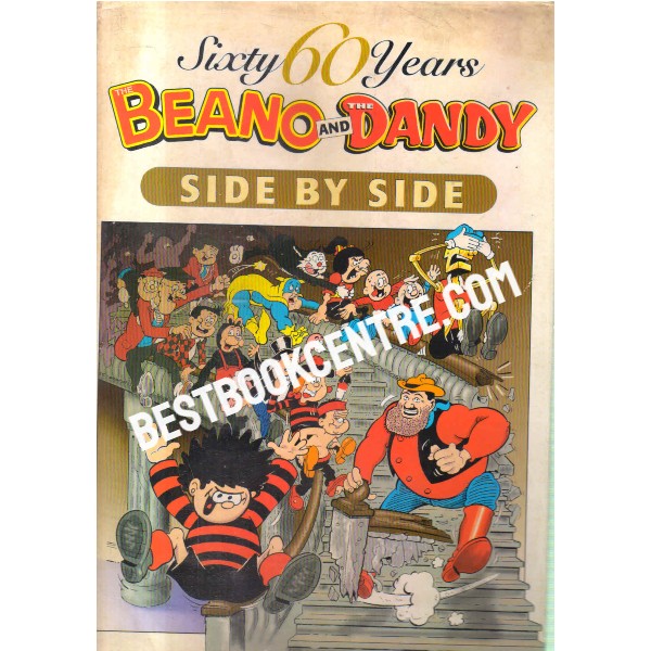 Sixty 60 Years The Beano and The Dandy, Side By Side 1st edition