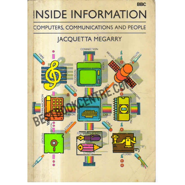 Inside Information Computers Communication and People