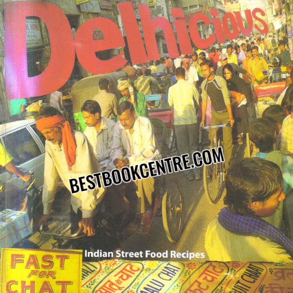 delhicious indian street food recipes
