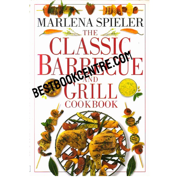 The Classic Barbecue and Grill Cookbook 1st edition