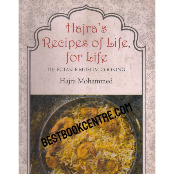 hajras recipes of life for life delectable Muslim cooking 1st edition
