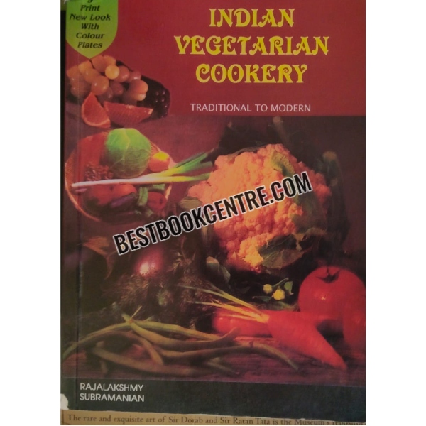 indian vegetarian cookery Traditional to Modern