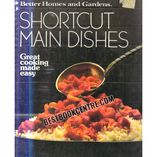 better homes and garden great cooking made easy shortcut main dishes