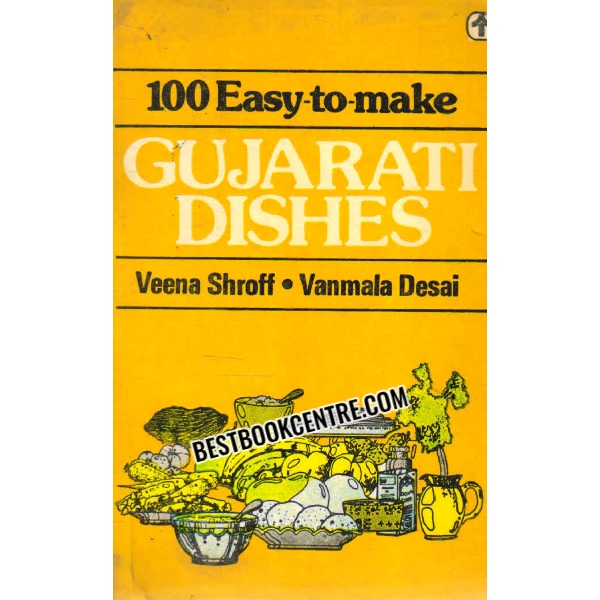 100 easy to make gujarati dishes 