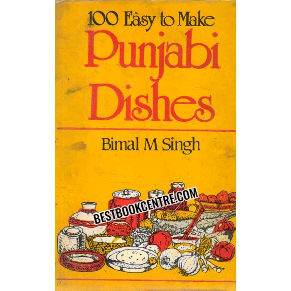 100 easy to make punjabi dishes 