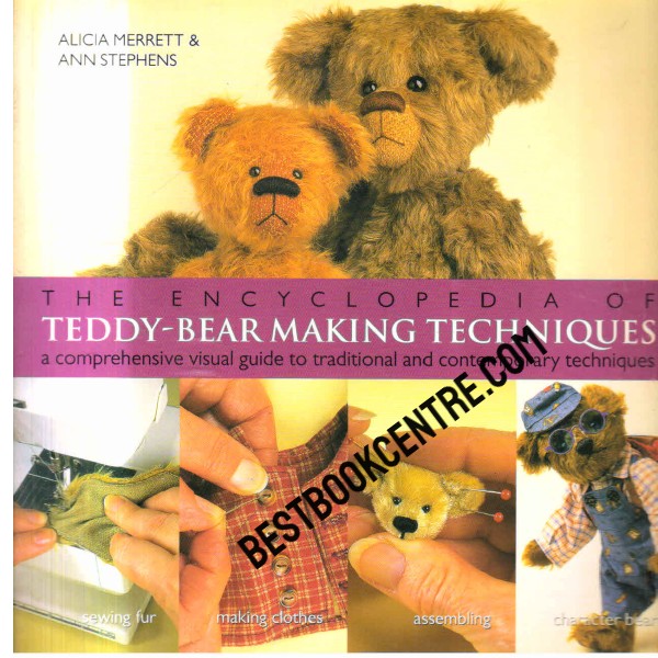 The Encyclopedia of  Teddy Bear Making Techniques