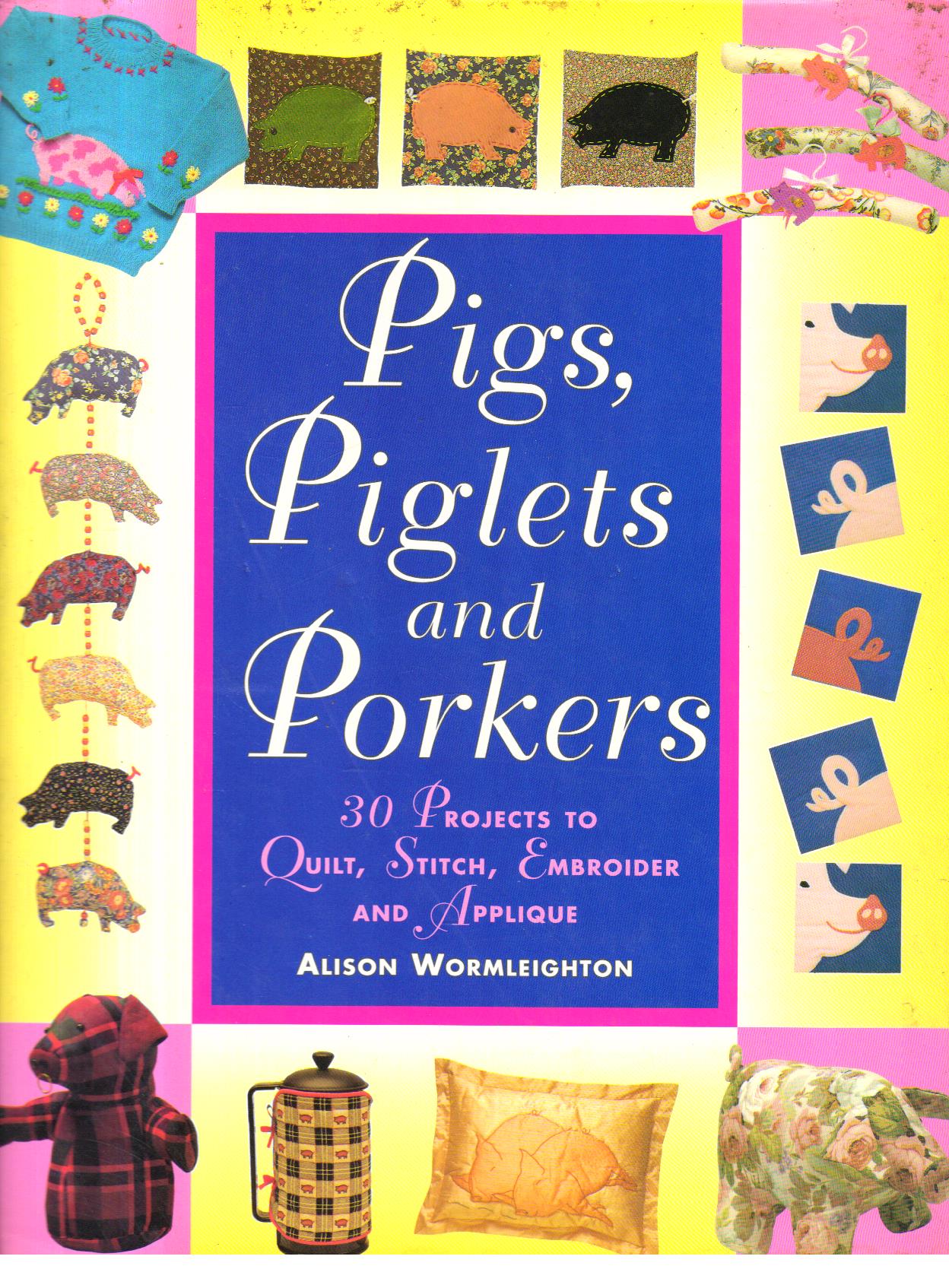 Pigs,Piglets and Porkers.