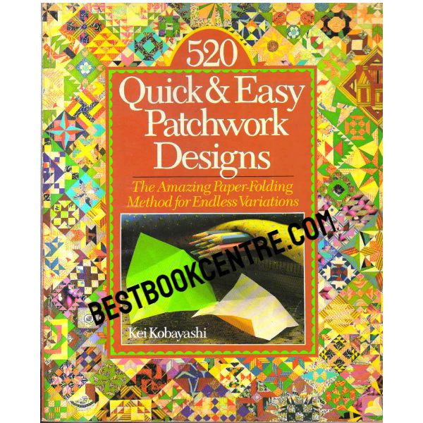 520 Quick and Easy Patchwork Designs