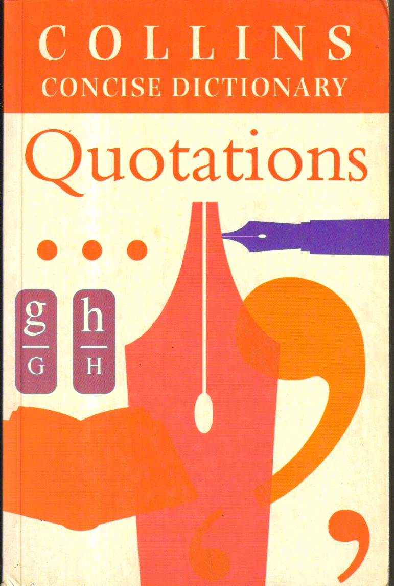 Collins Concise Dictionary  Quatations
