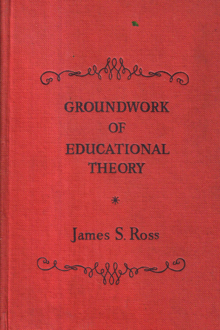 Groundwork of Educational Theory.
