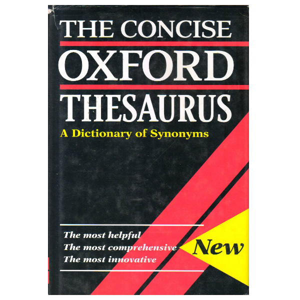 The Concise Oxford Thesaurus a Dictionary of Synonyms