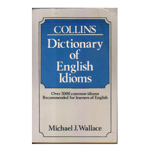 Collins Dictionary of English idioms (PocketBook)