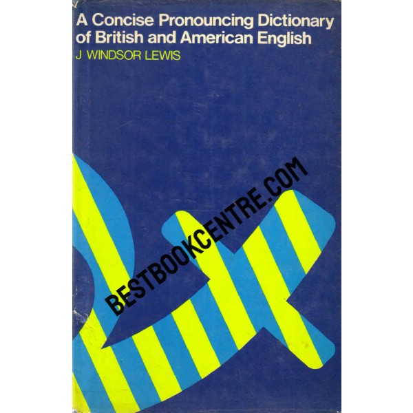 A Concise Pronouncing Dictionary of British and American English 1st edition