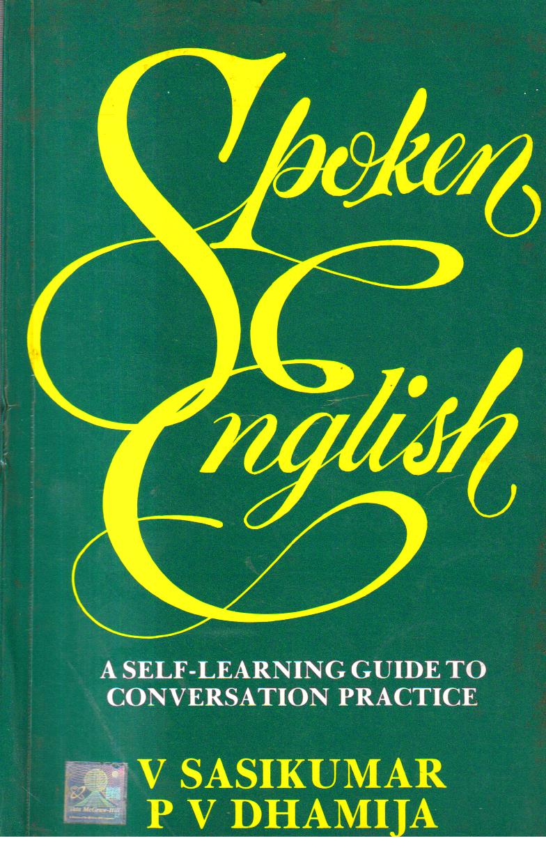 Spoken English a Self-Learning Guide to Conversation Practice.