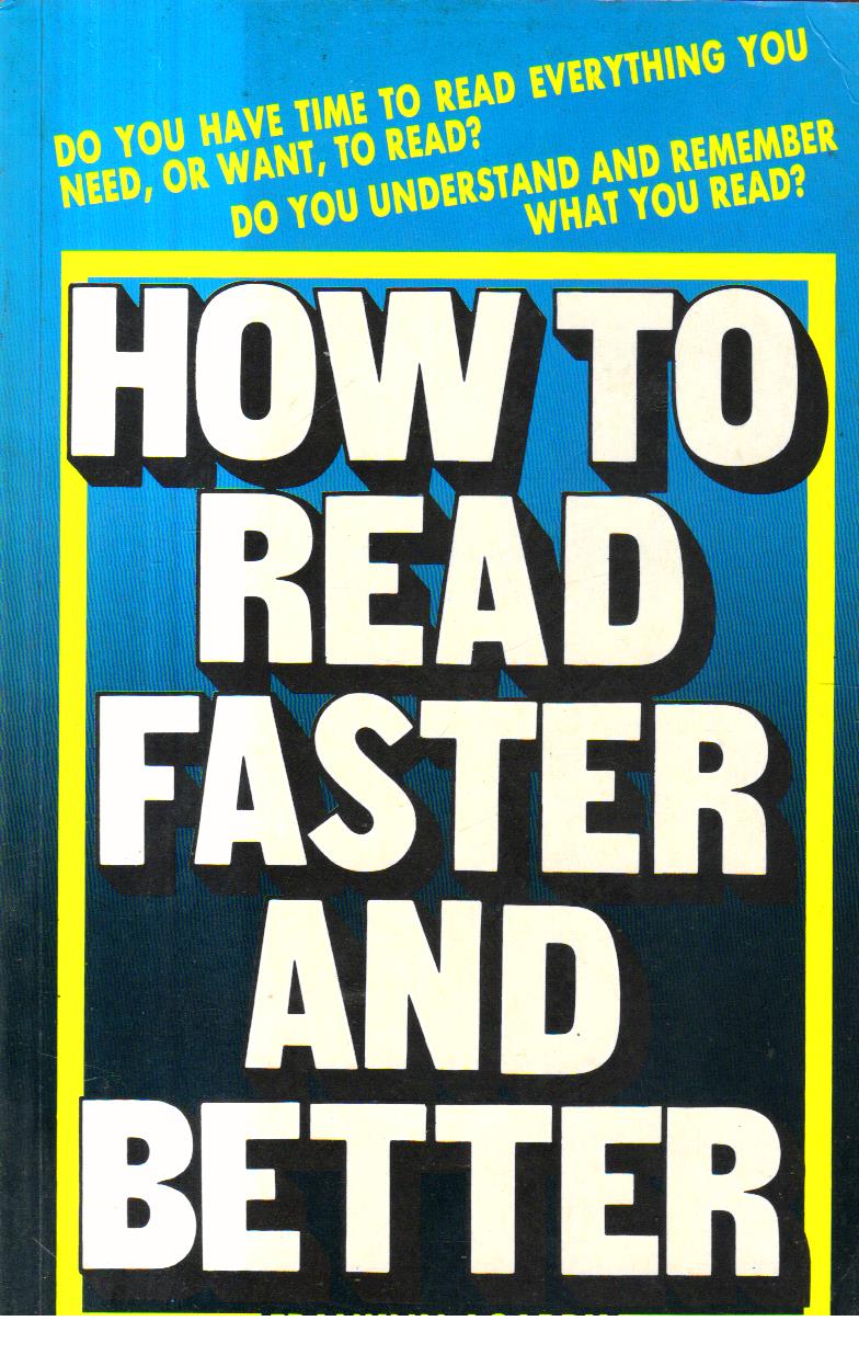 How to Read Faster and Better