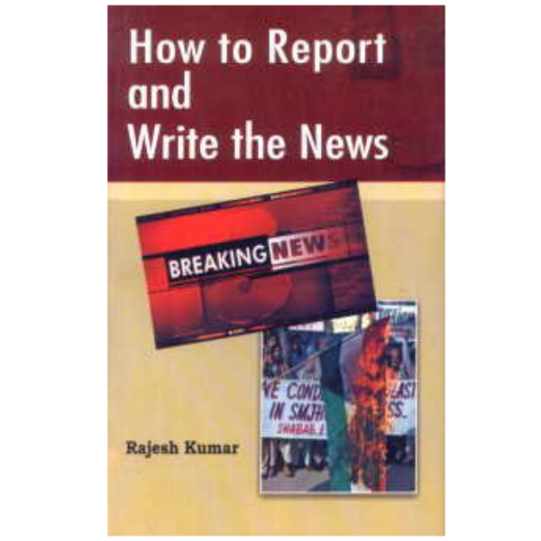 How To Report And Write The News