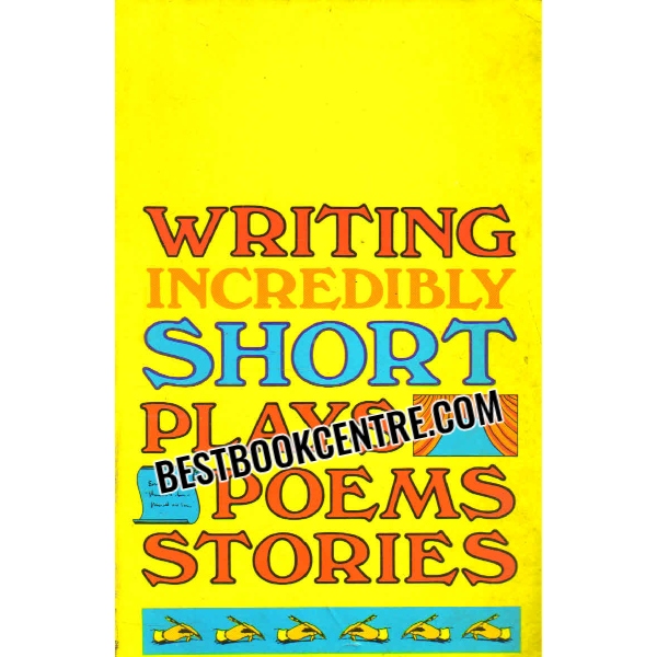 writing incredibly short plays poems stories 