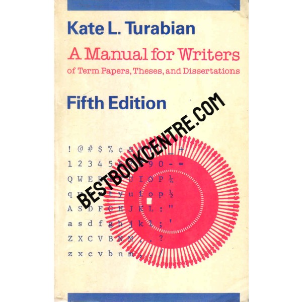 A Manual for Writers of term papers theses and dissertations fifth edition