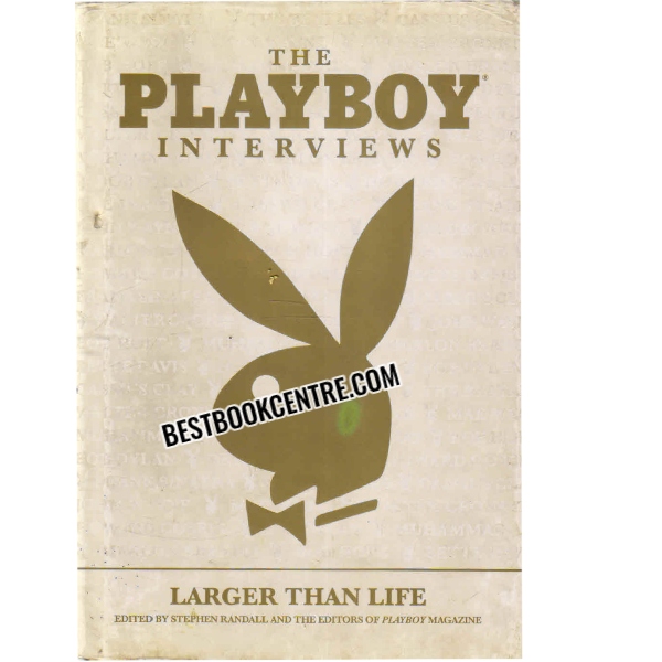 the playboy interviews larger than life