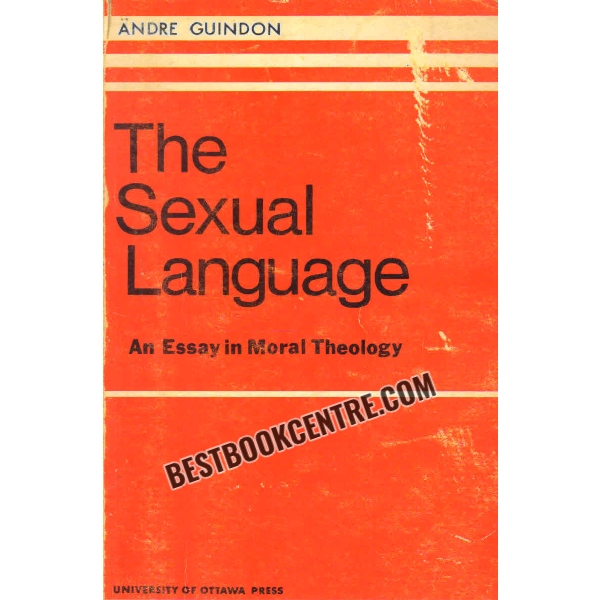 the sexual language An Essay in Moral Theology 1st edition