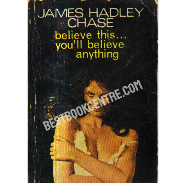 Believe This You Believe Anything