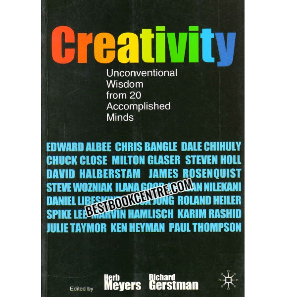 creativity unconventional wisdom from 20 accomplished minds 
