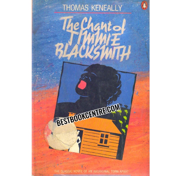 THE CHANT OF JIMMIE BLACKSMITH 