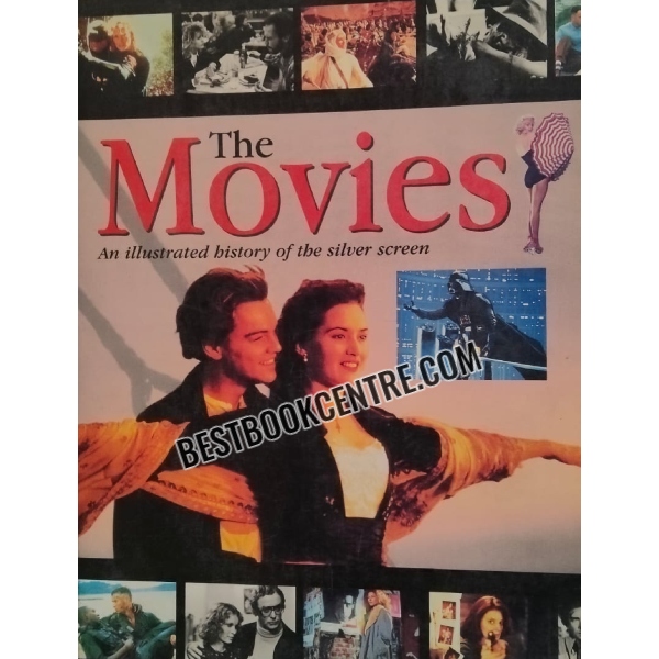 the movies an illustrated history of the silver screen