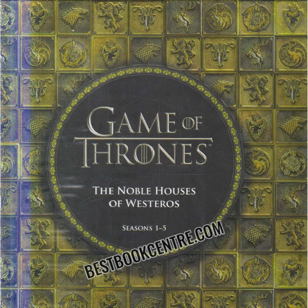game of thrones the noble houses of westeros seasons 1 to 5