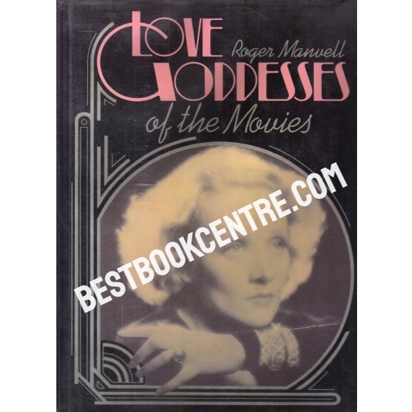 Love Goddesses of the Movies 1st edition