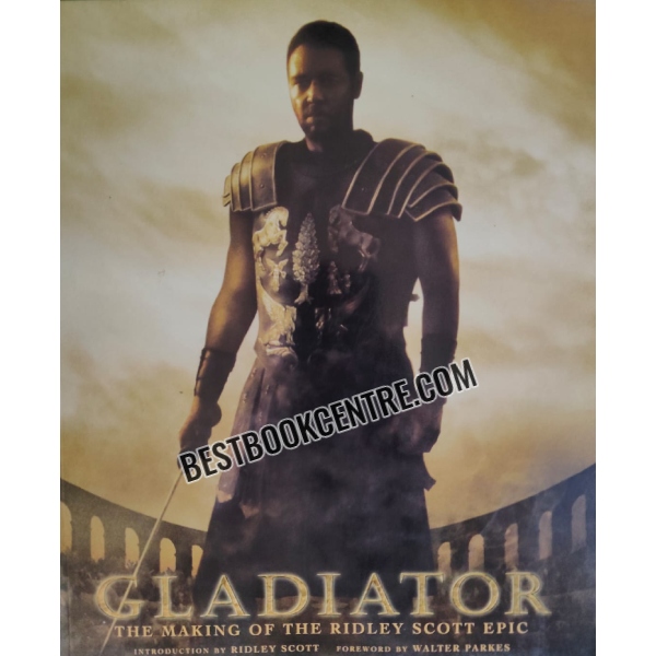 gladiator the making of the ridley scott epic 