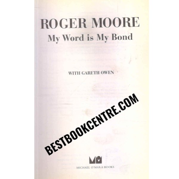 Roger Moore  my word is my bond biography