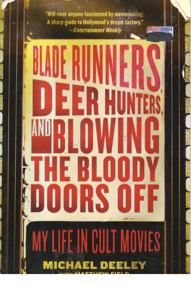 Blade Runners Deer Hunters and Blowing 