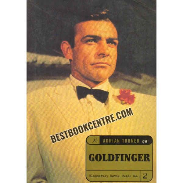 adrian turner on goldfinger the Ultimate A to Z