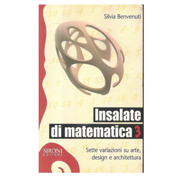  Insalate di Matematica 3: Sette variazioni su arte, design e architettura