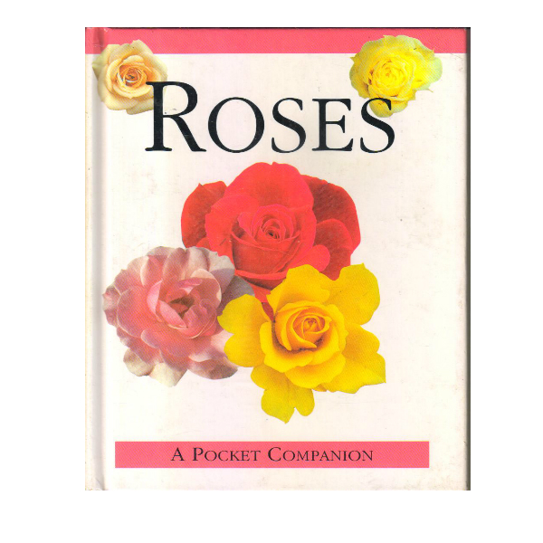 Roses:A Pocket Companion