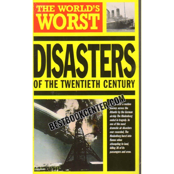 the worlds worst disasters of the twentieth century