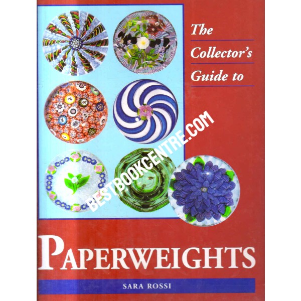 The Collectors Guide to Paperweights