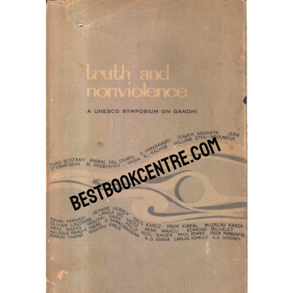 truth and nonviolence A UNESCO Symposium on Gandh 1st edition