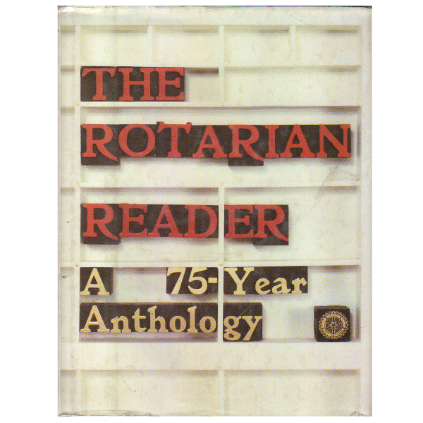 The Rotarian Reader A 75-Year Anthology