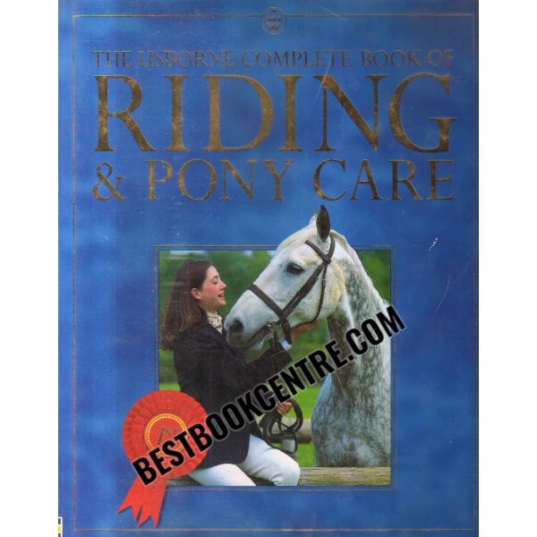 The Usborne Complete Book of Riding & Pony Care