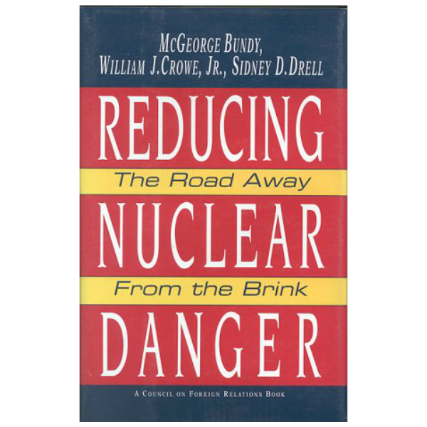 Reducing Nuclear Danger: The Road Away from the Brink